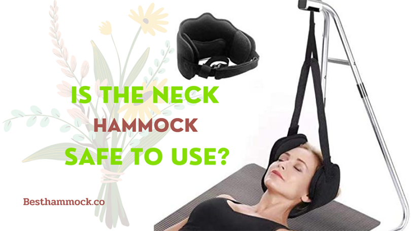 Is the neck Hammock safe to use