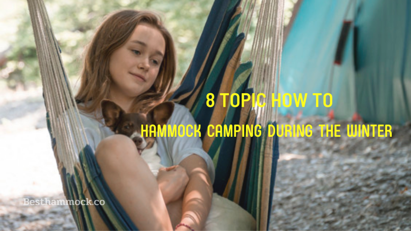 8 Topic How to Hammock Camping During in the Winter