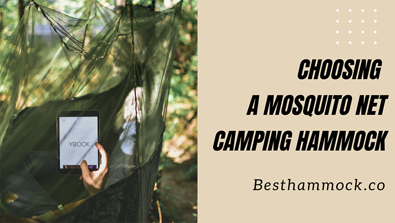 Choosing a Mosquito Net Camping Hammock