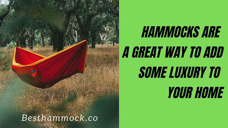 Hammocks are a Great Way to Add Some Luxury to your Home