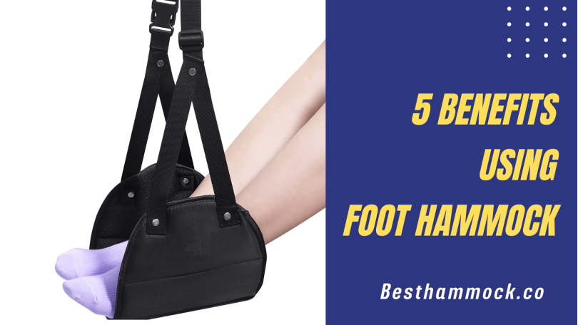 5 Benefits Using foot hammock